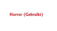 Horror (Gebruikt)